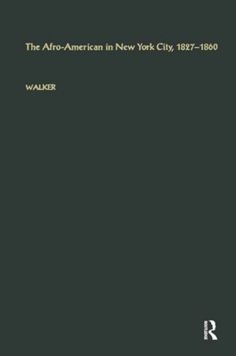 The Afro-American in New York City, 1827-1860
