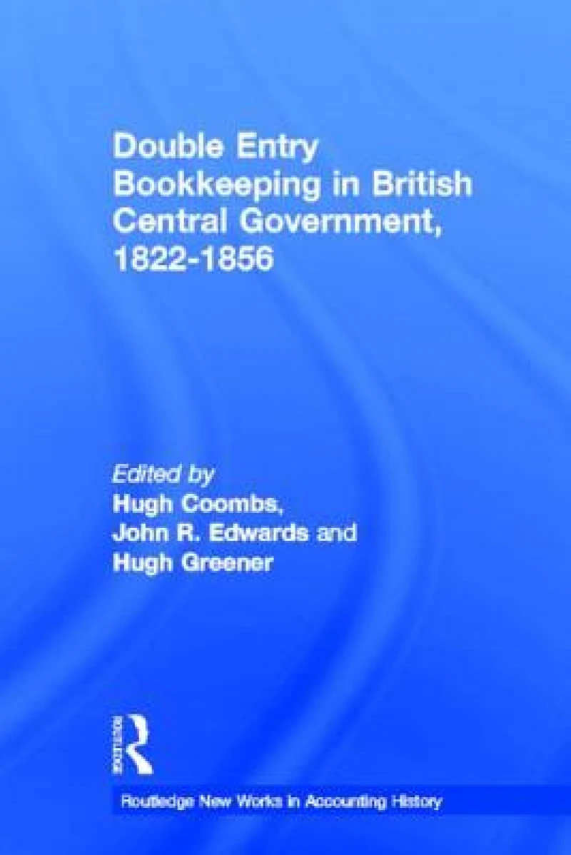 Double Entry Bookkeeping in British Central Government, 1822-1856