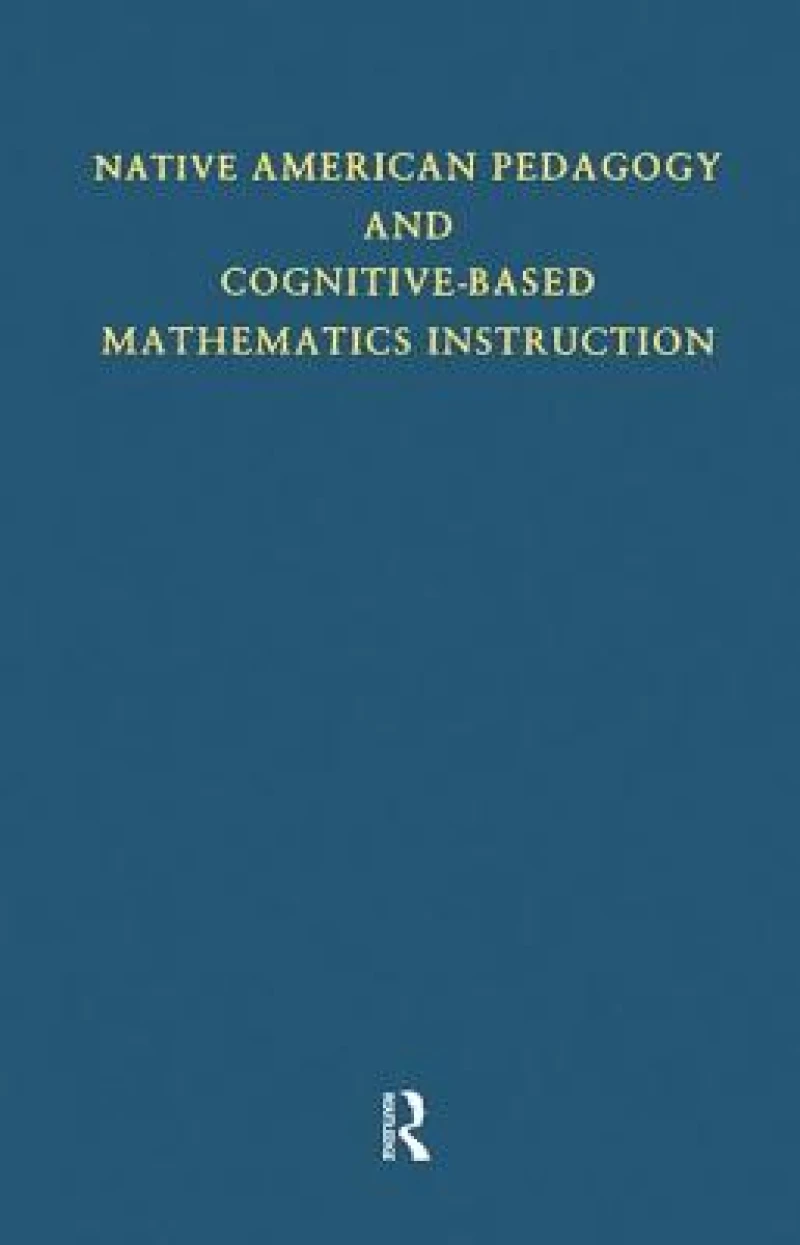Native American Pedagogy and Cognitive-Based Mathematics Instruction