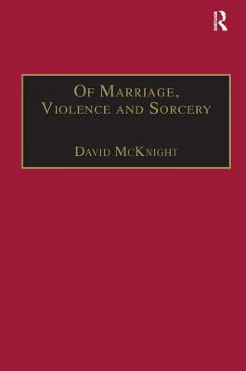 Of Marriage, Violence and Sorcery