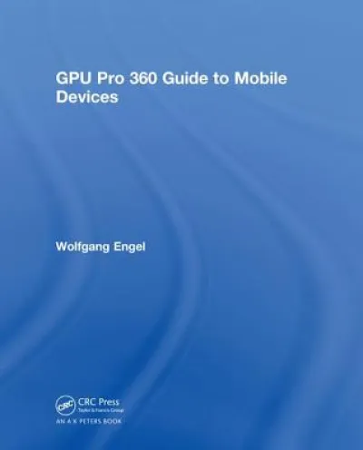 GPU Pro 360 Guide to Mobile Devices