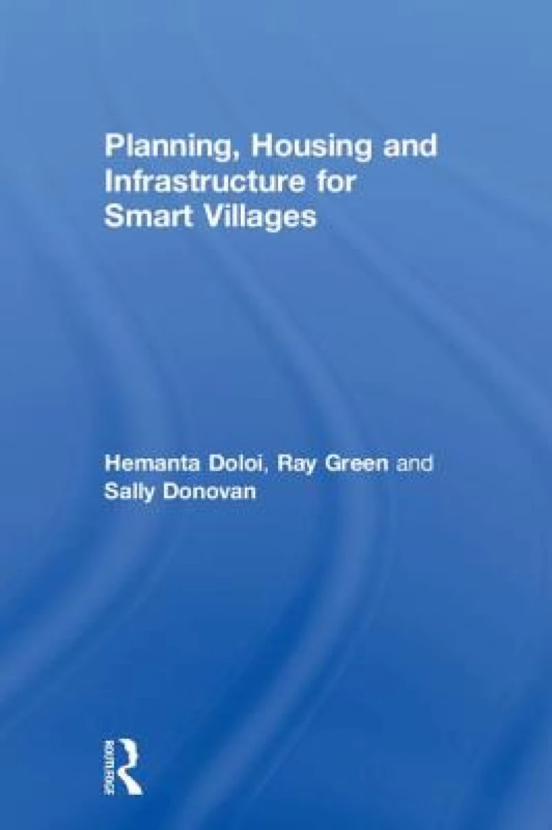 Planning, Housing and Infrastructure for Smart Villages