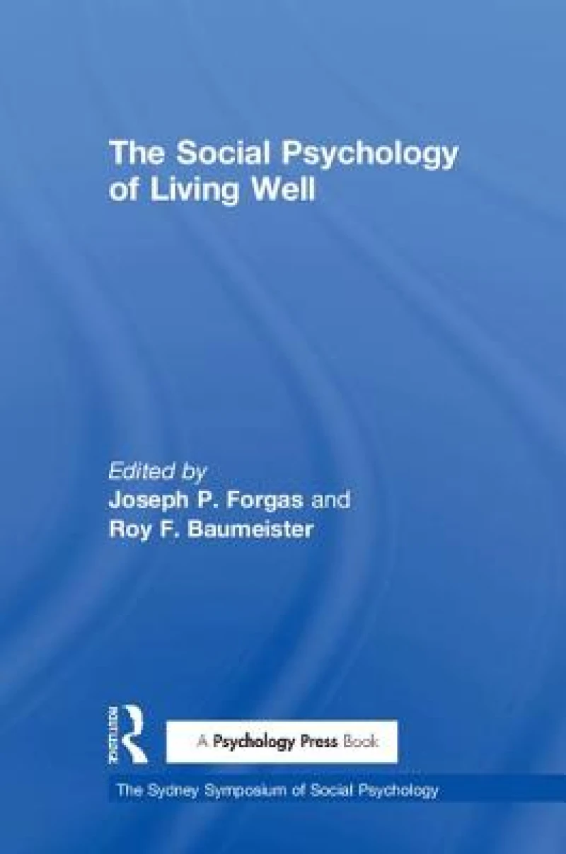 The Social Psychology of Living Well