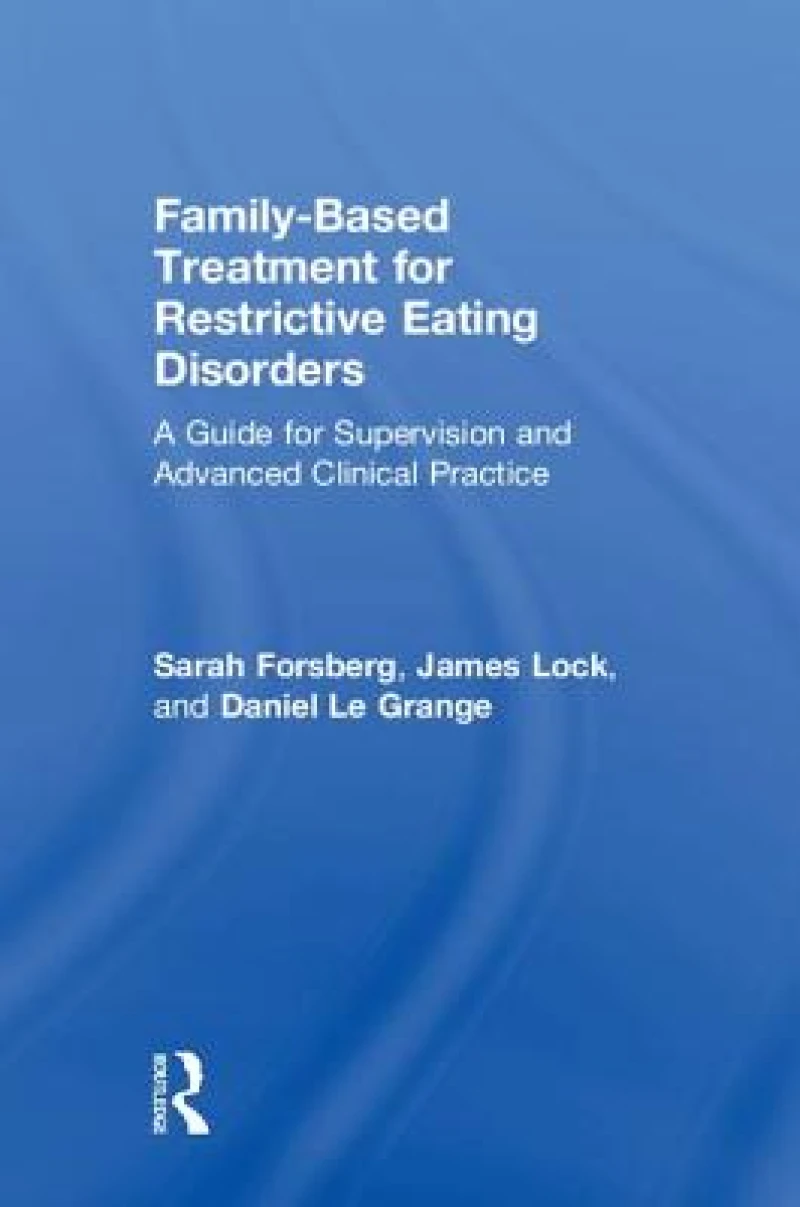Family Based Treatment for Restrictive Eating Disorders