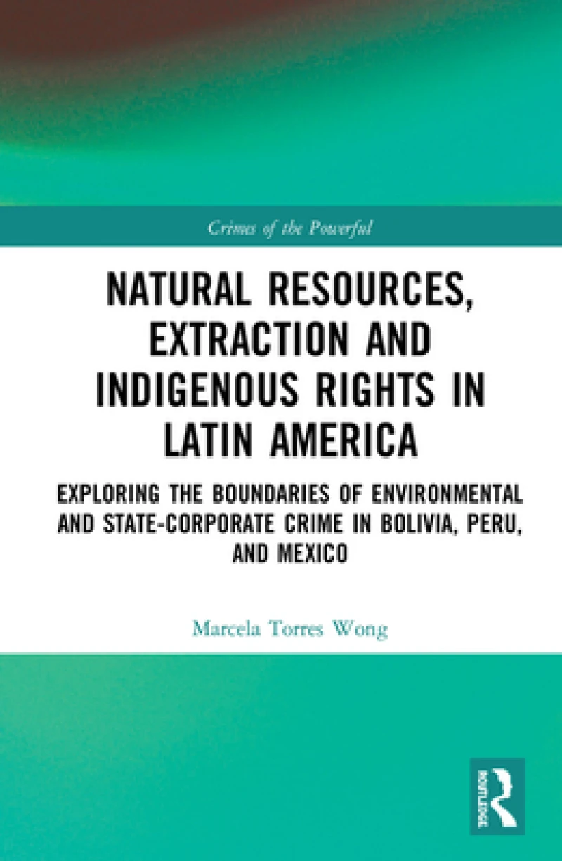 Natural Resources, Extraction and Indigenous Rights in Latin America
