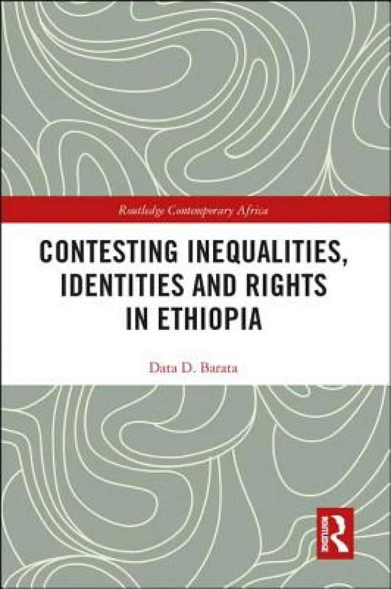 Contesting Inequalities, Identities and Rights in Ethiopia