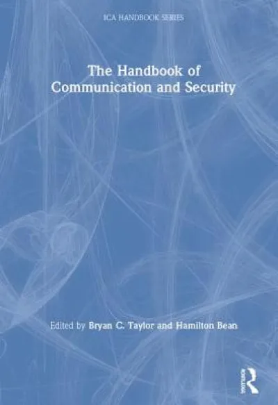 The Handbook of Communication and Security
