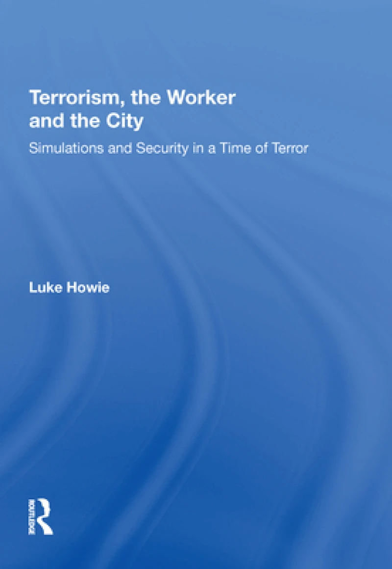 Terrorism, the Worker and the City