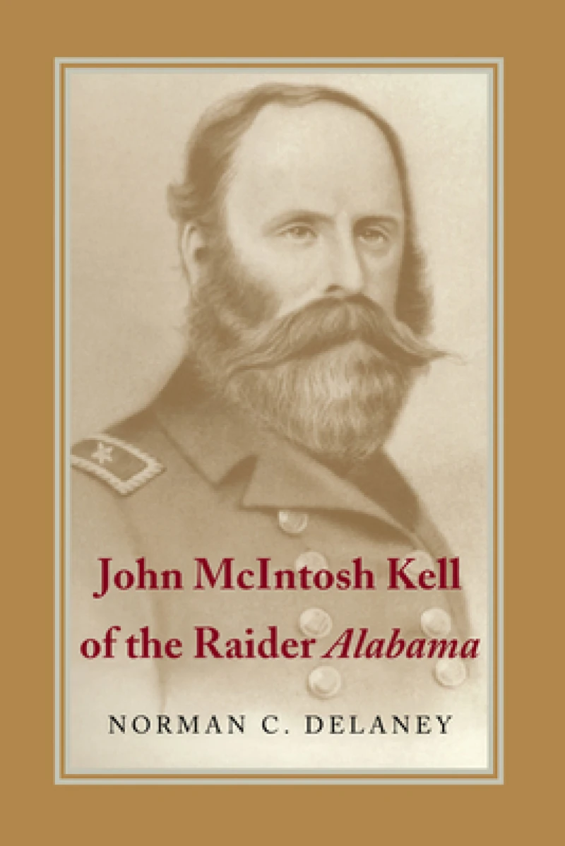 John McIntosh Kell of the Raider ""Alabama
