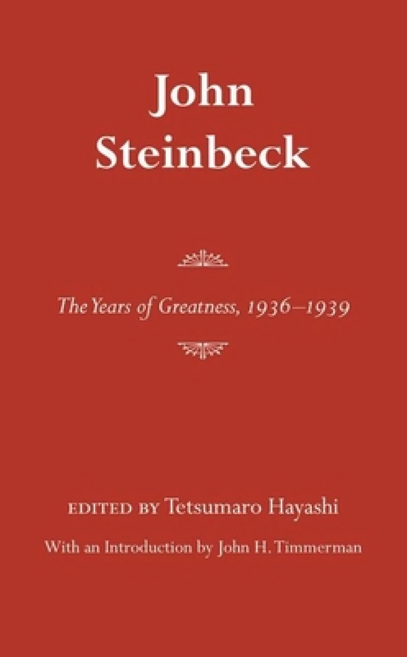 John Steinbeck: the Years of Greatness, 1936-1939