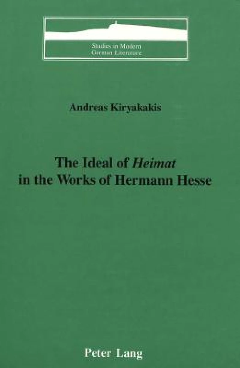 The Ideal of Heimat in the Works of Hermann Hesse