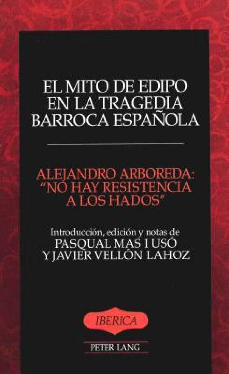 El Mito De Edipo en la Tragedia Barroca Espanola