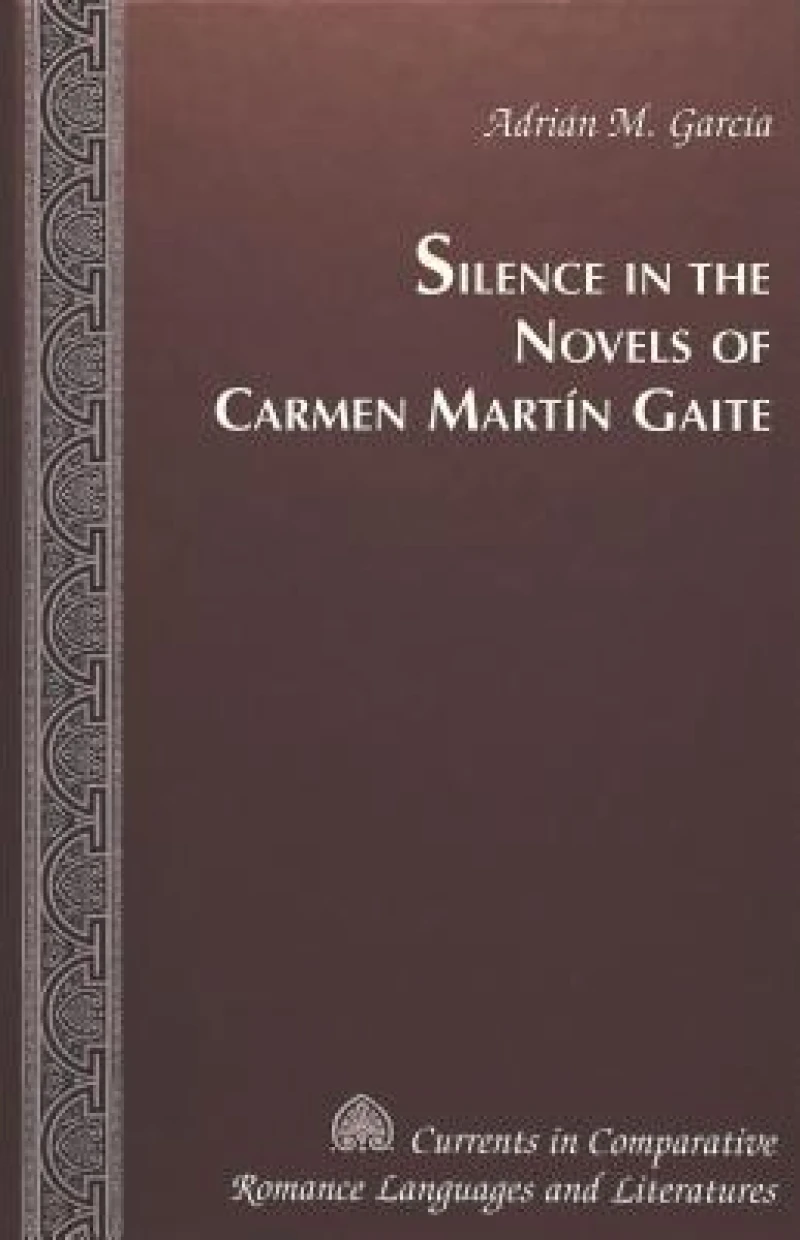 Silence in the Novels of Carmen Martin Gaite