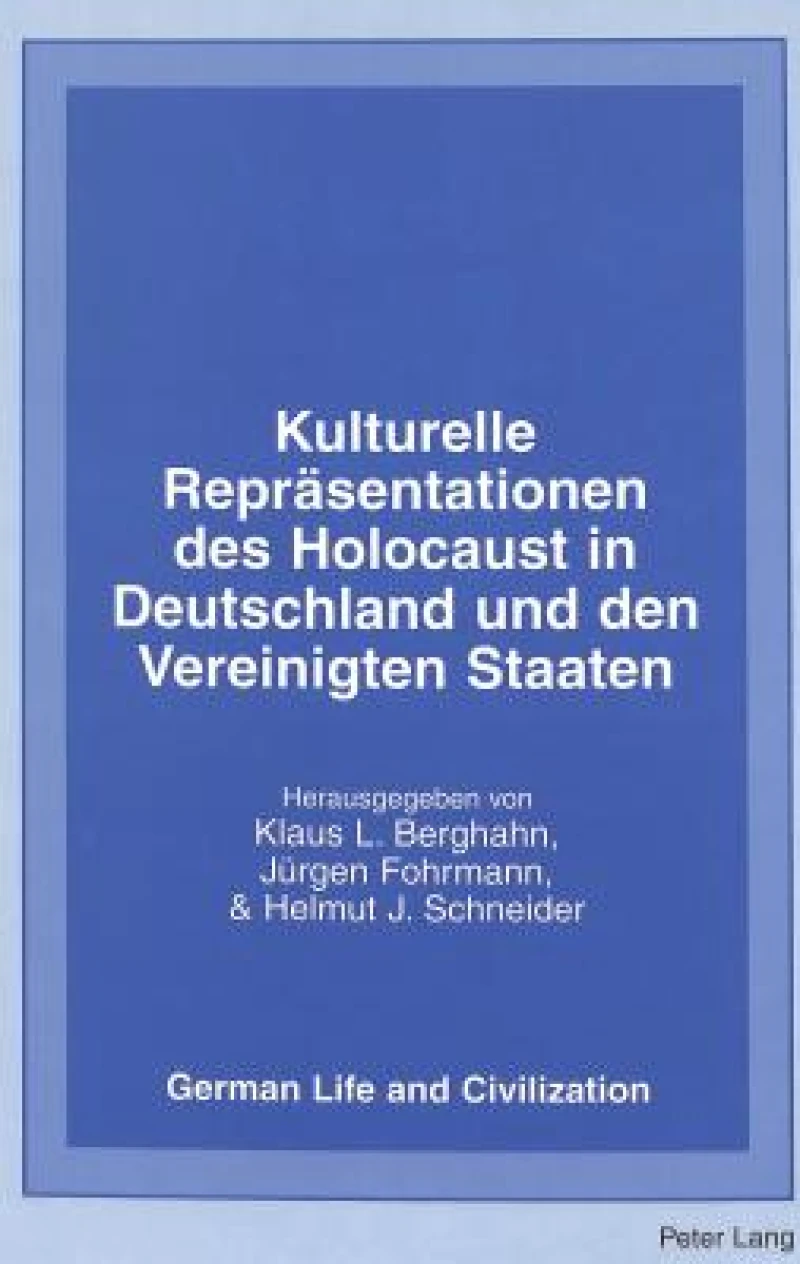 Kulturelle Repraesentationen des Holocaust in Deutschland und den Vereinigten Staaten