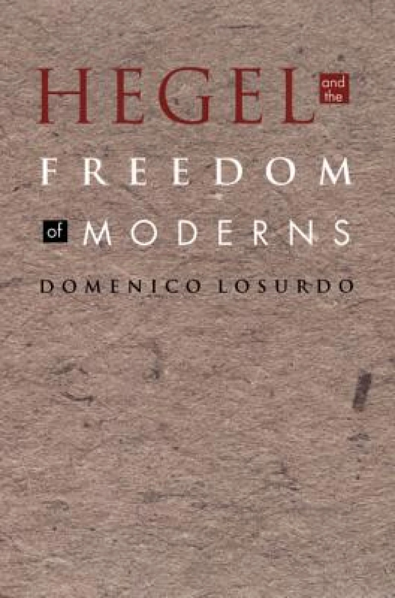 Hegel and the Freedom of Moderns