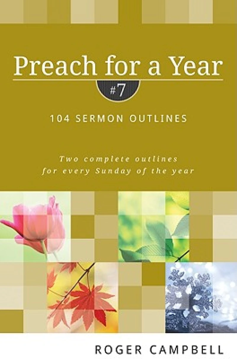 Preach for a Year – 104 Sermon Outlines