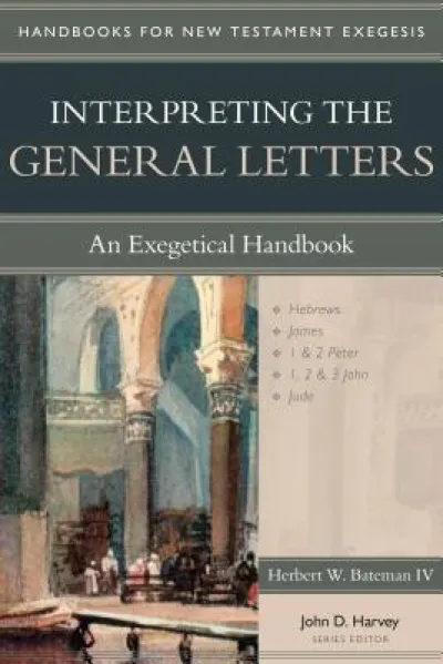 Interpreting the General Letters – An Exegetical Handbook