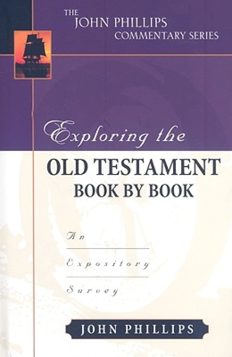 Exploring the Old Testament Book by Book – An Expository Survey