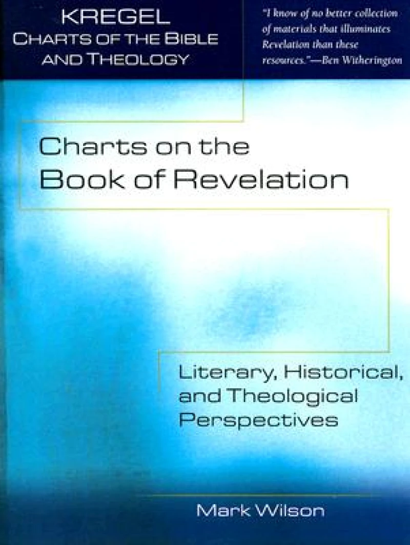 Charts on the Book of Revelation – Literary, Historical, and Theological Perspectives