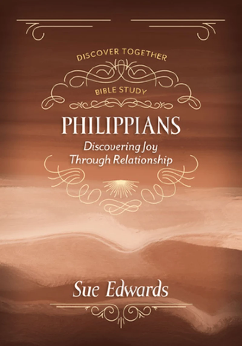 Philippians – Discovering Joy Through Relationship