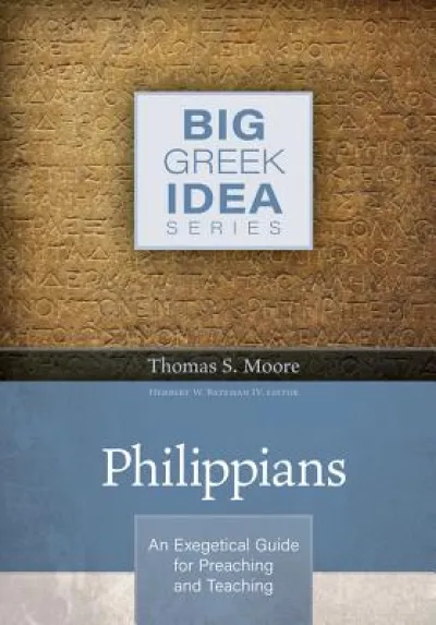 Philippians – An Exegetical Guide for Preaching and Teaching