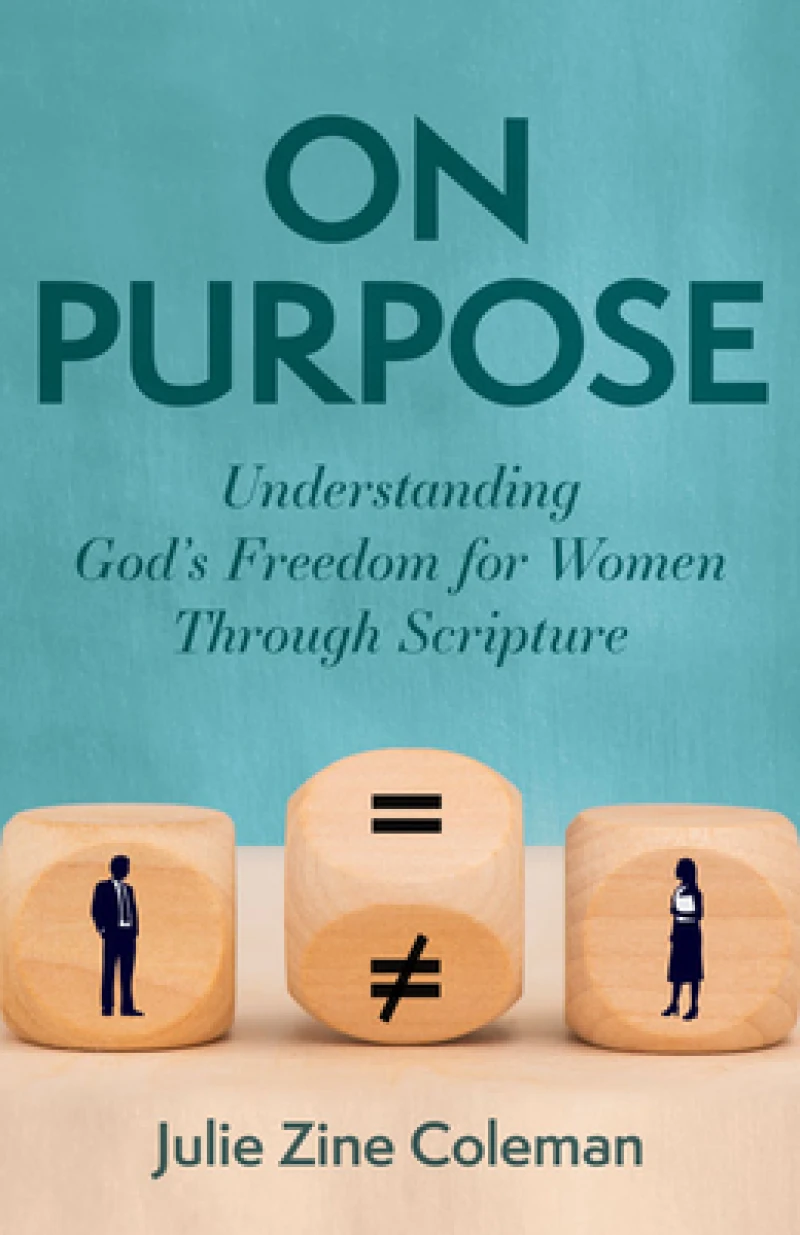 On Purpose – Understanding God`s Freedom for Women Through Scripture