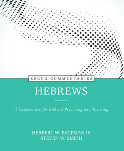 Hebrews – A Commentary for Biblical Preaching and Teaching