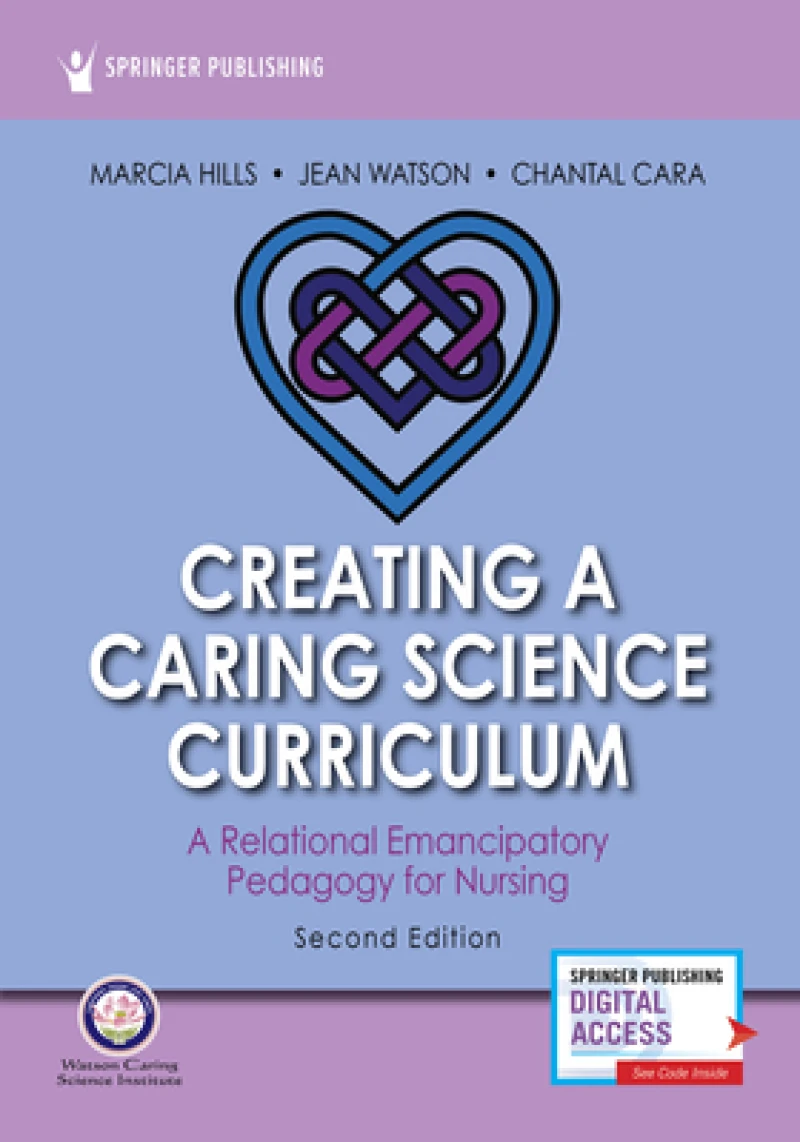 Creating a Caring Science Curriculum, Second Edition