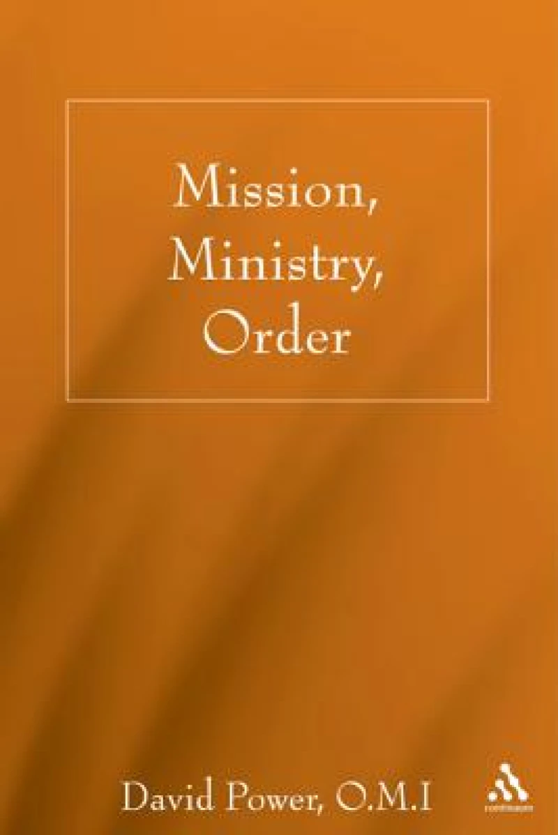 Mission, Ministry, Order