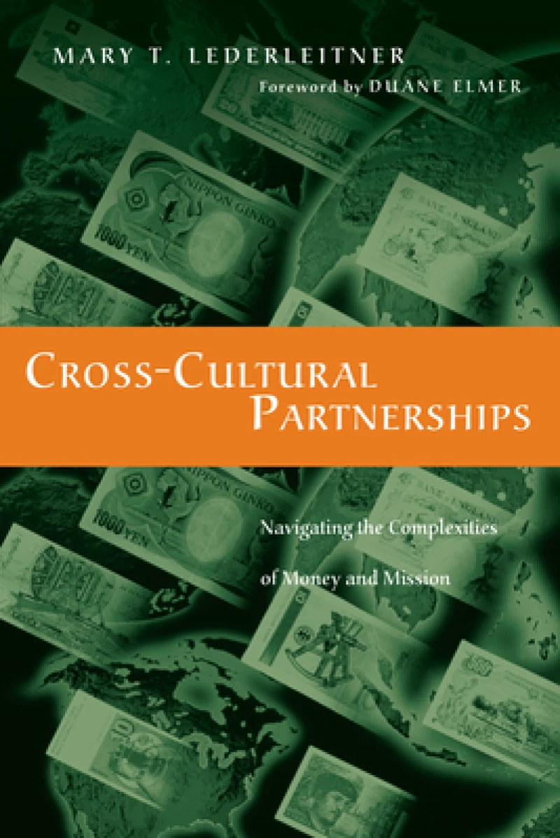 Cross–Cultural Partnerships – Navigating the Complexities of Money and Mission