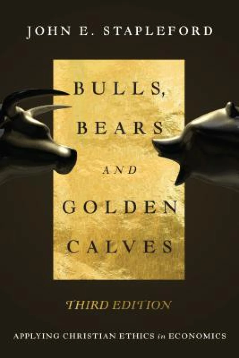 Bulls, Bears and Golden Calves – Applying Christian Ethics in Economics