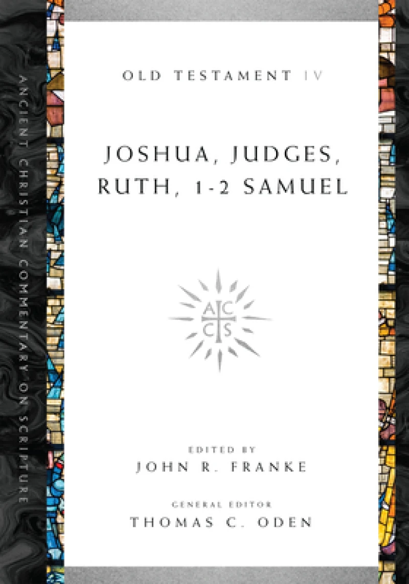 Joshua, Judges, Ruth, 1–2 Samuel