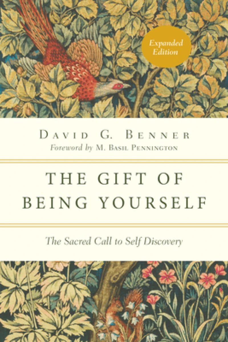 The Gift of Being Yourself – The Sacred Call to Self–Discovery