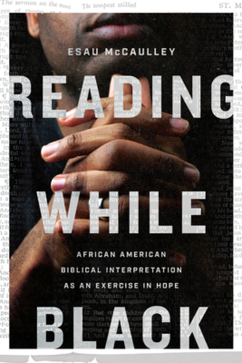 Reading While Black – African American Biblical Interpretation as an Exercise in Hope