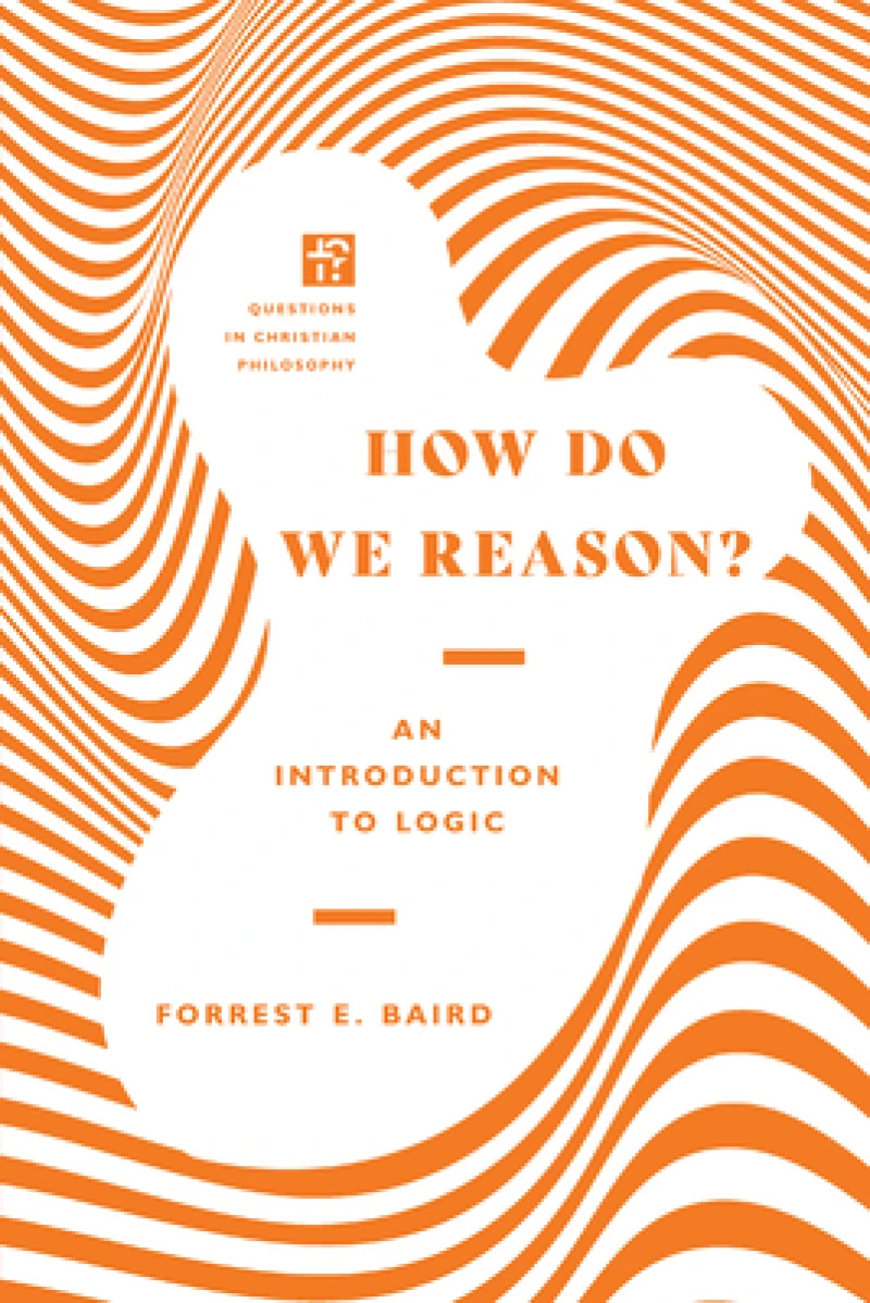 How Do We Reason? – An Introduction to Logic