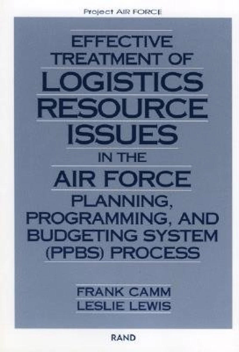 Effective Treatment of Logistics Resource Issues in the Air Force Planning, Programming and Budgeting System (PPBS) Process