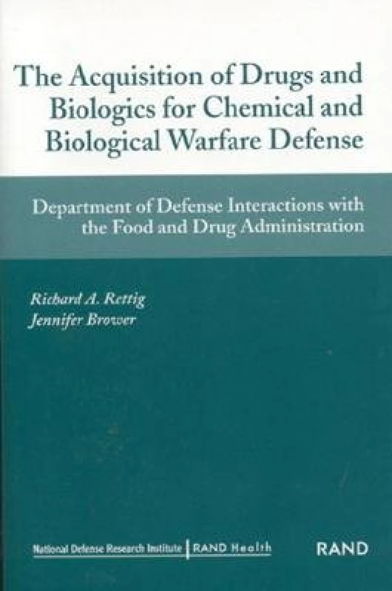 The Acquistion of Drugs and Biologics for Chemical and Biological Warfare Defense