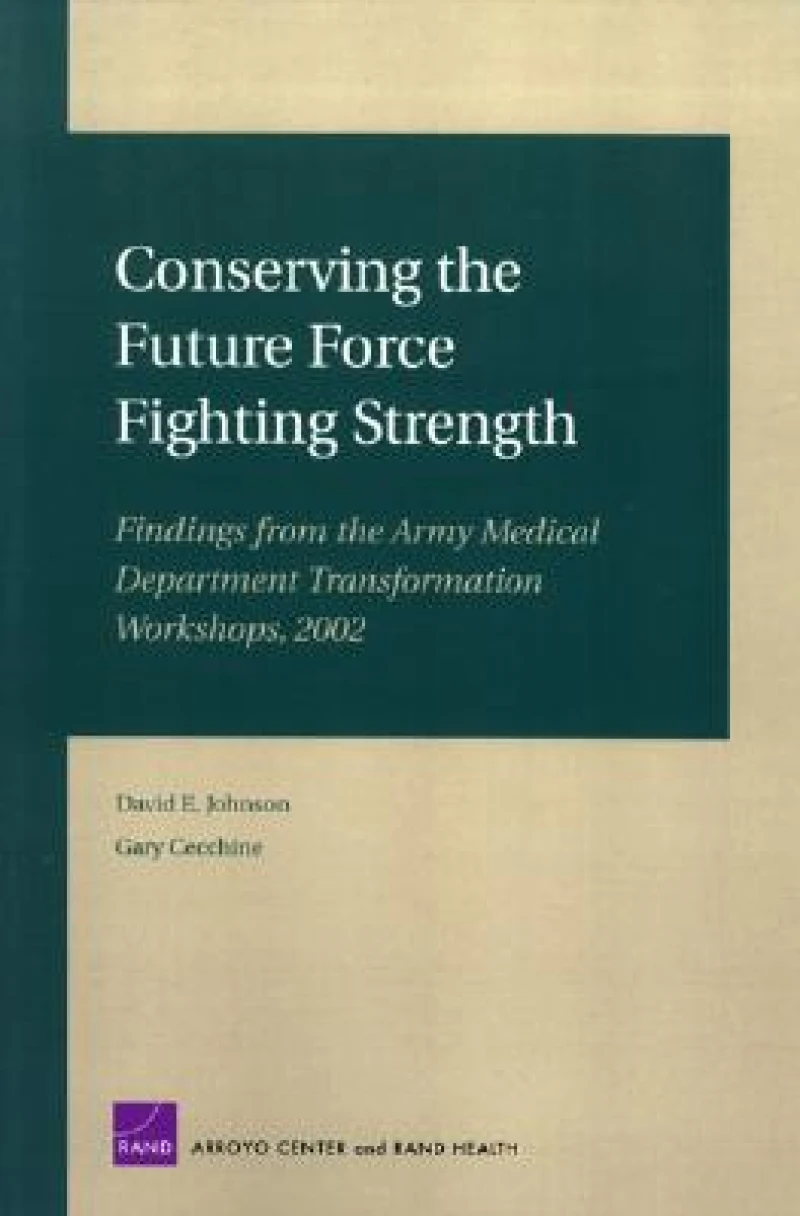Conserving the Future Force Fighting Strength