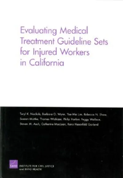 Evaluating Medical Treatment Guideline Sets for Injured Workers in California
