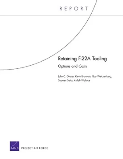Retaining F-22a Tooling: Options and Costs