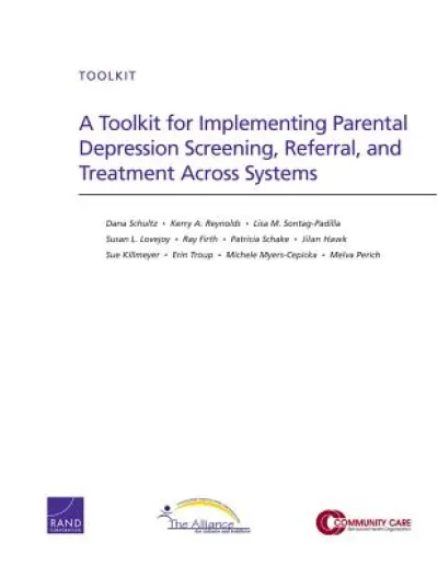 A Toolkit for Implementing Parental Depression Screening, Referral, and Treatment Across Systems