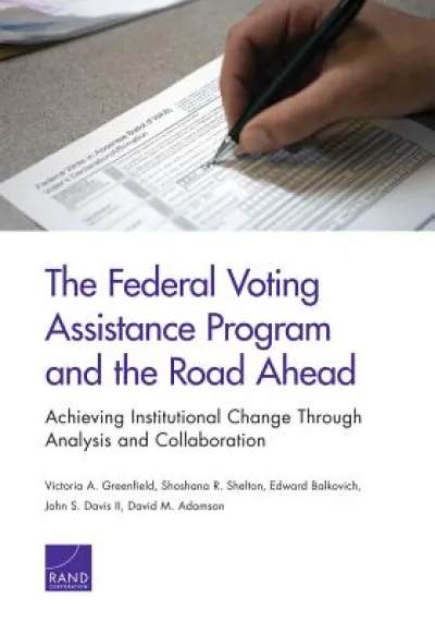 The Federal Voting Assistance Program and the Road Ahead