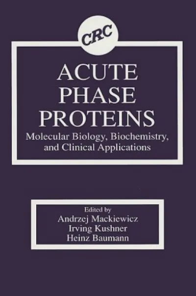 Acute Phase Proteins Molecular Biology, Biochemistry, and Clinical Applications