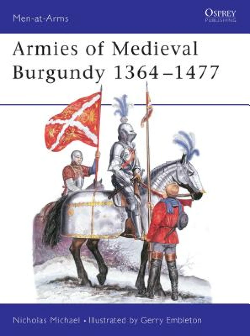 Armies of Medieval Burgundy 1364–1477