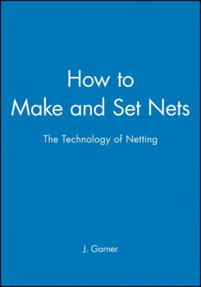 How to Make and Set Nets