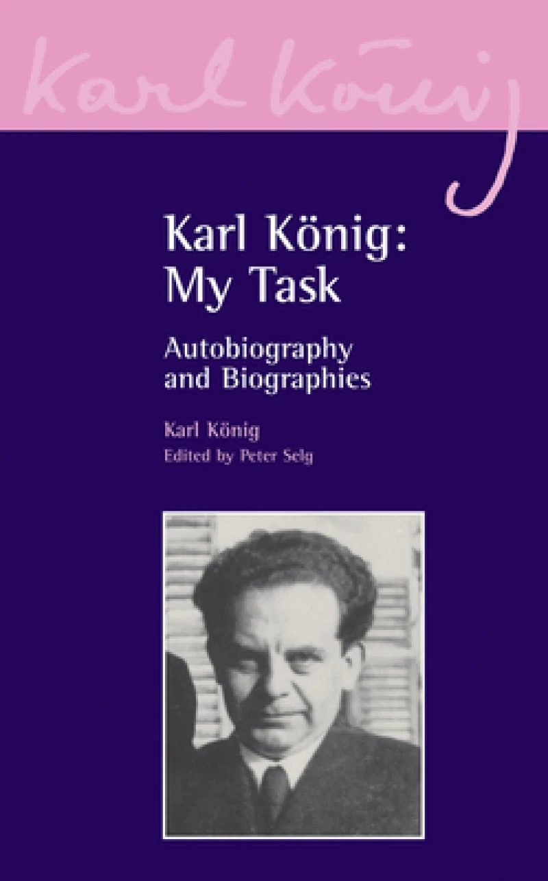 Karl Konig: My Task