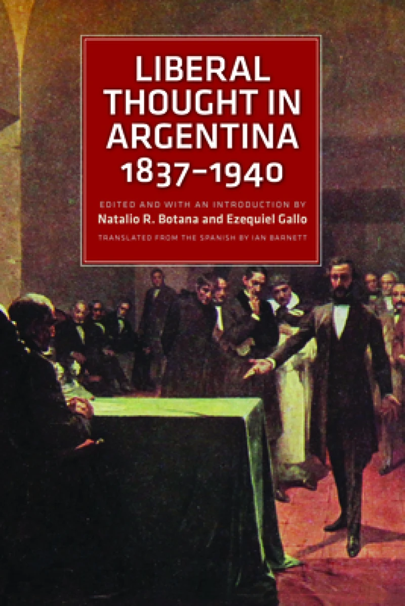 Liberal Thought in Argentina, 18371940