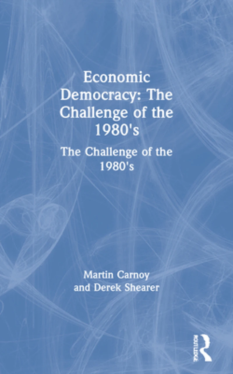 Economic Democracy: The Challenge of the 1980's