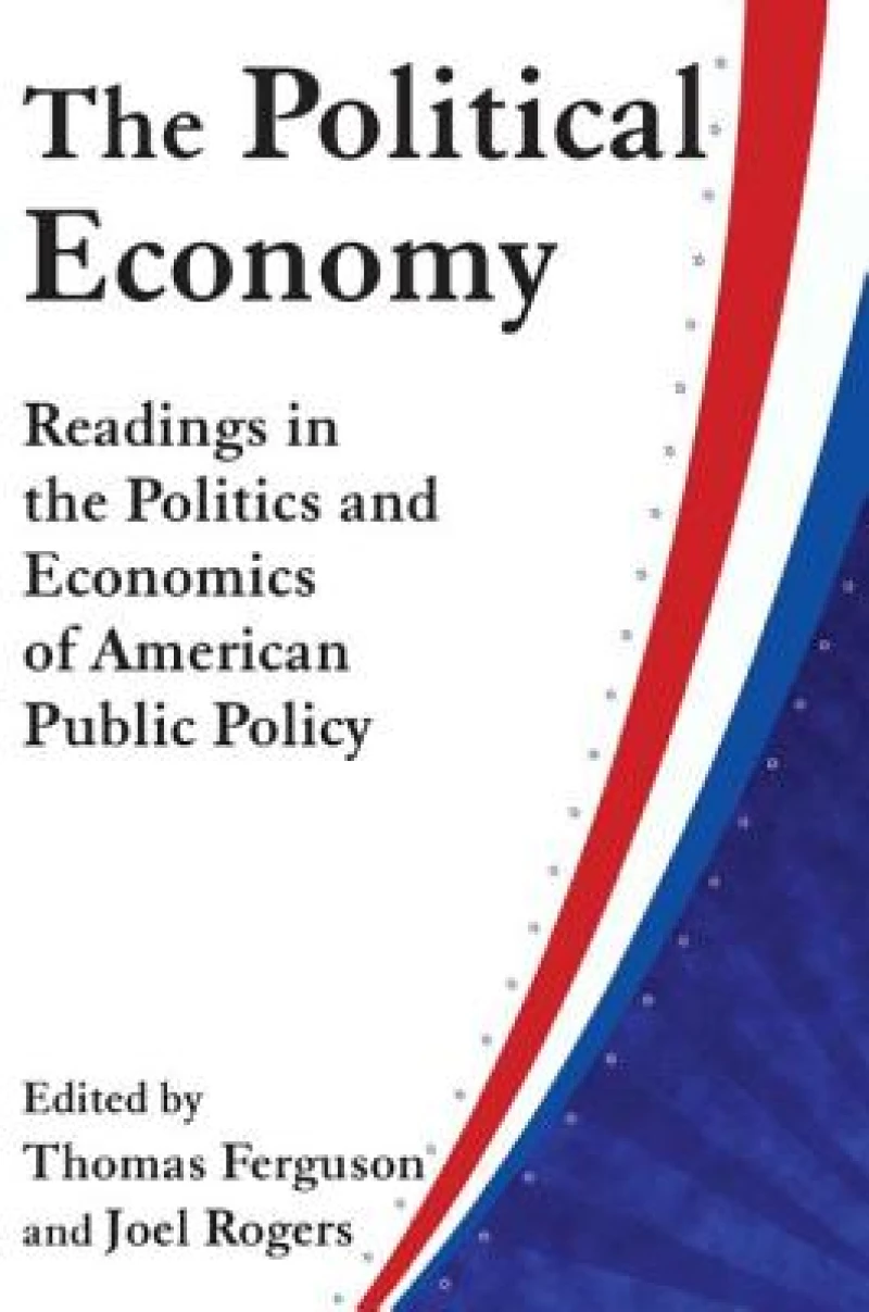 The Political Economy: Readings in the Politics and Economics of American Public Policy
