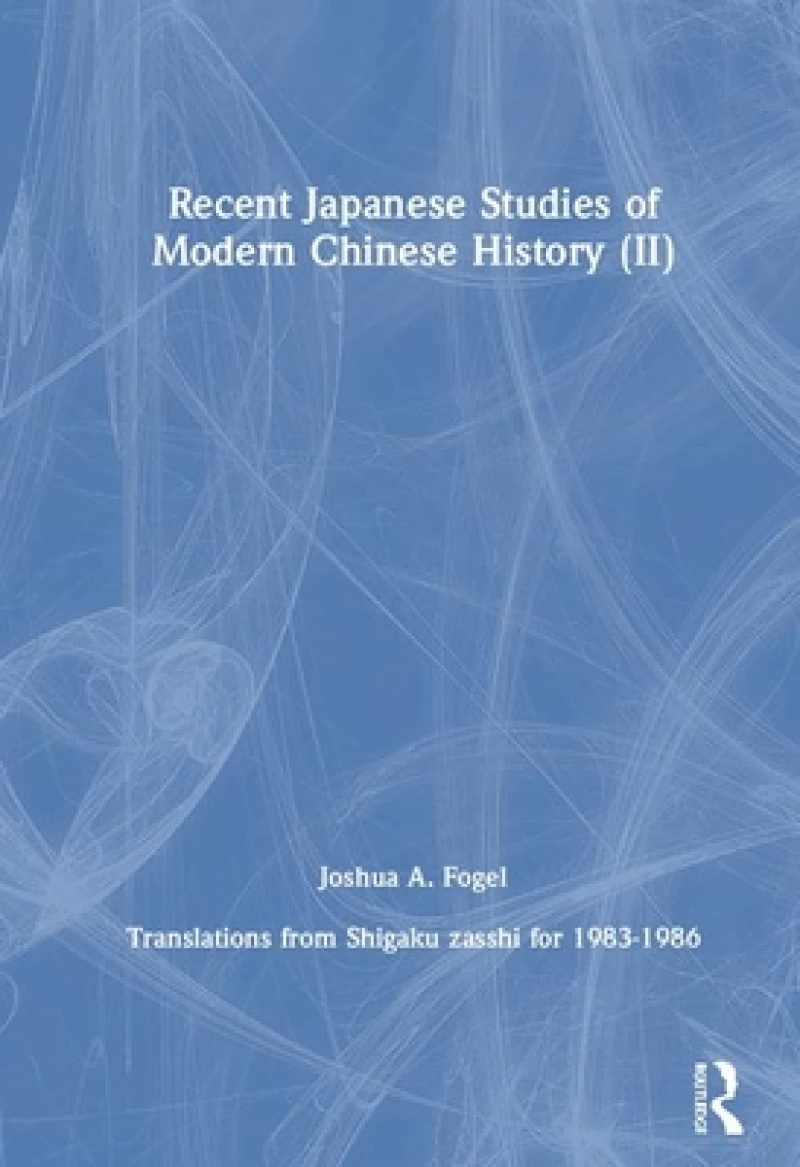 Recent Japanese Studies of Modern Chinese History: v. 2